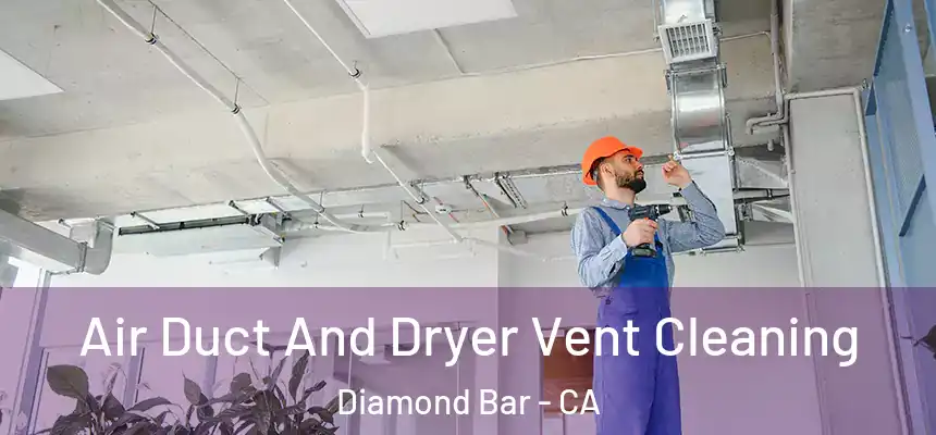  Air Duct And Dryer Vent Cleaning Diamond Bar - CA