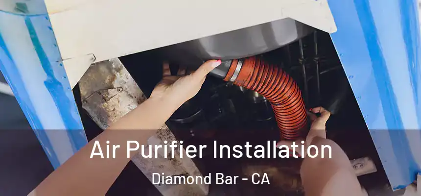  Air Purifier Installation Diamond Bar - CA