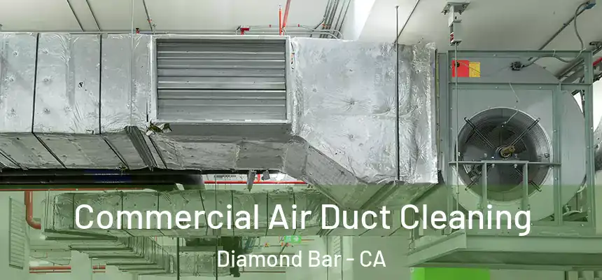Commercial Air Duct Cleaning Diamond Bar - CA