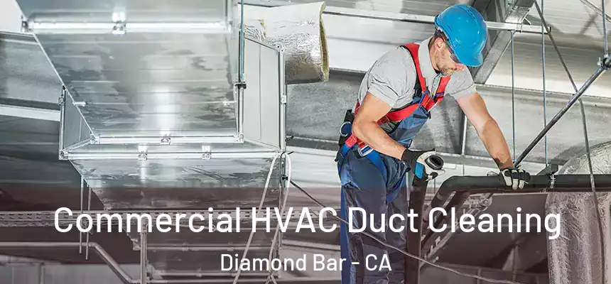  Commercial HVAC Duct Cleaning Diamond Bar - CA