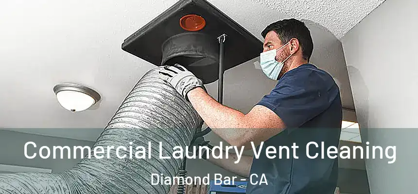 Commercial Laundry Vent Cleaning Diamond Bar - CA
