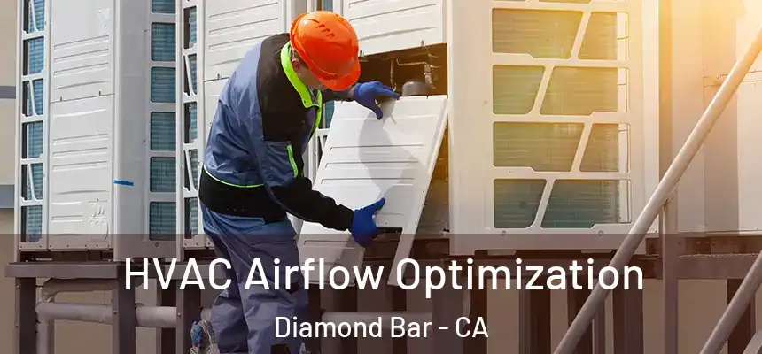  HVAC Airflow Optimization Diamond Bar - CA