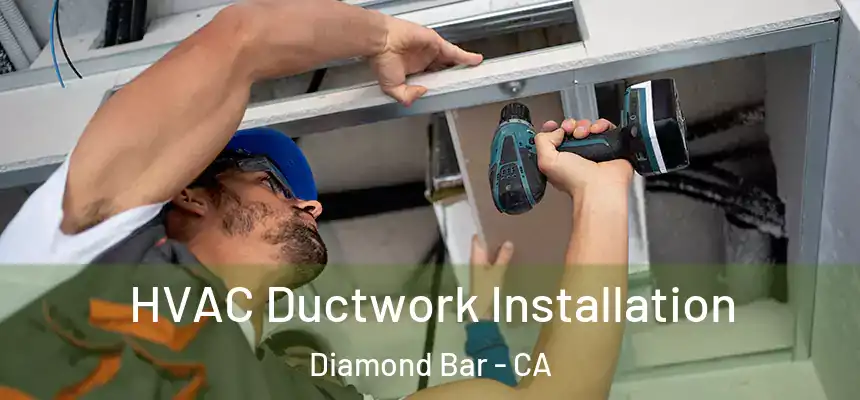  HVAC Ductwork Installation Diamond Bar - CA
