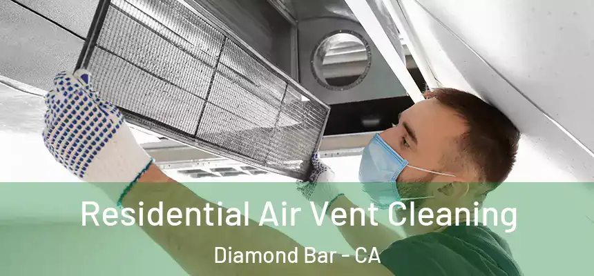 Residential Air Vent Cleaning Diamond Bar - CA