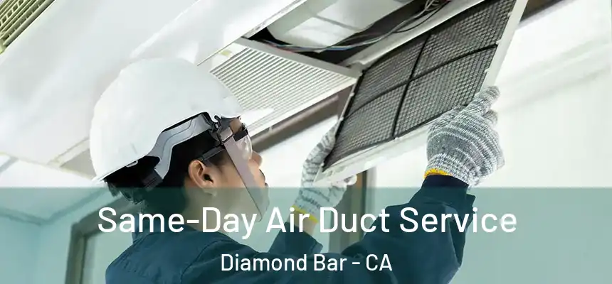 Same-Day Air Duct Service Diamond Bar - CA