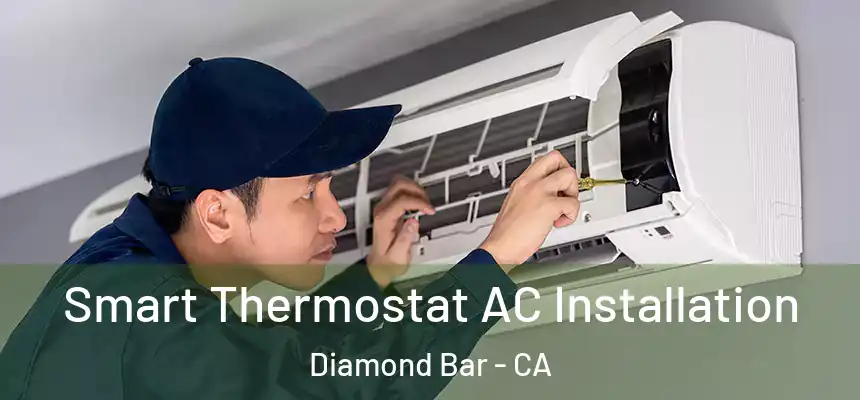 Smart Thermostat AC Installation Diamond Bar - CA